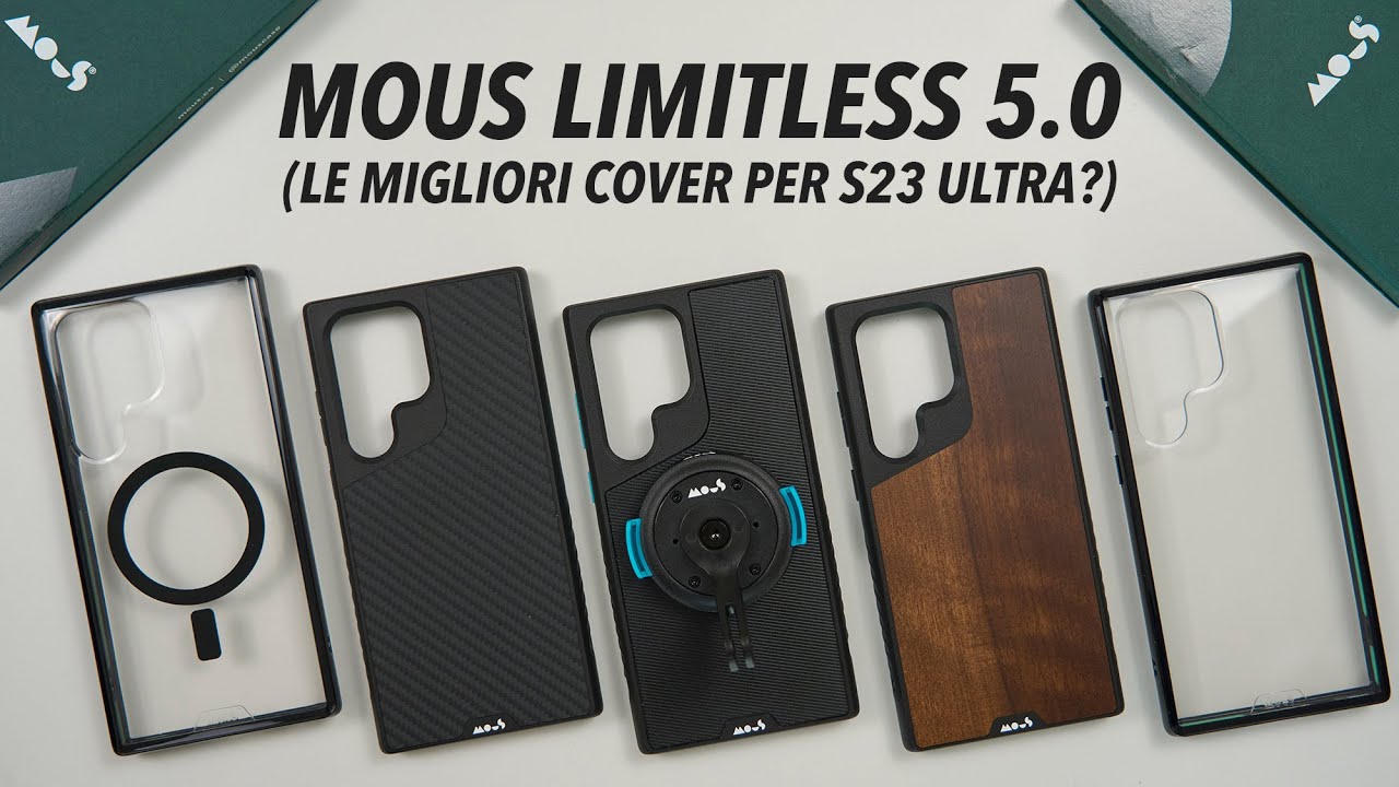 Le MIGLIORI COVER per GALAXY S23 ULTRA. Mous Limitless 5.0