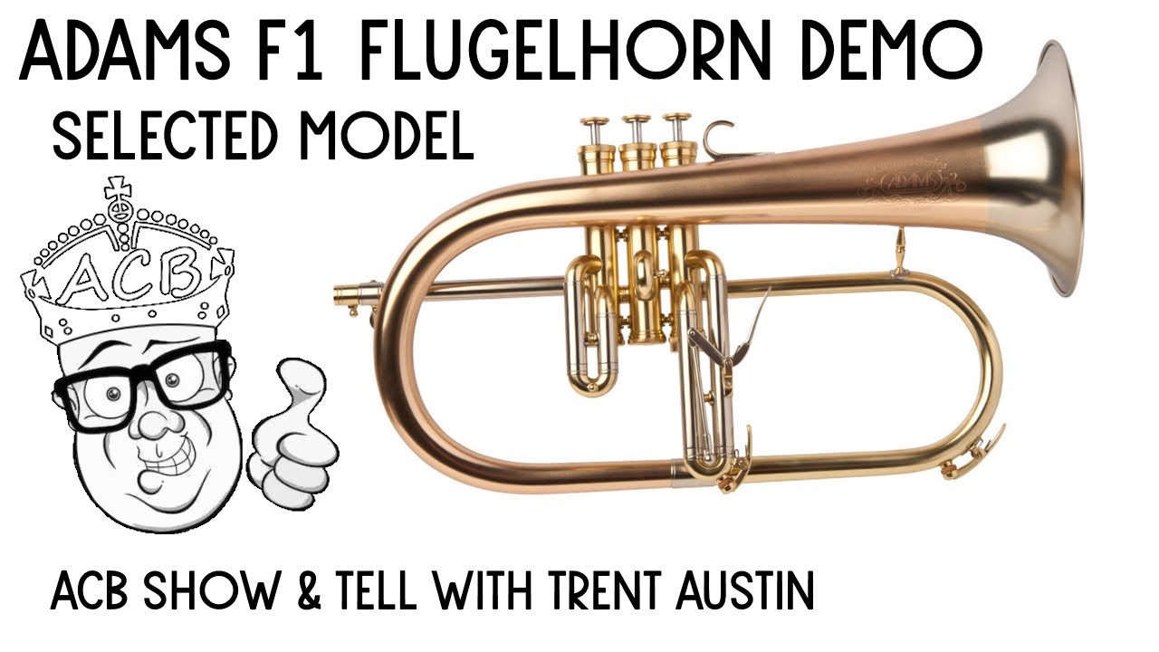 Adams F1 Flugelhorn: Selected Model Overview By Austin Custom Brass - ACB #flugelhorn Show & Tell