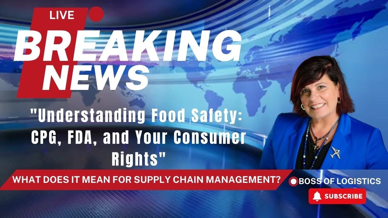 Understanding CPG, FDA, & the Impact on Supply Chain Management and Consumers- @PluginFreightOps