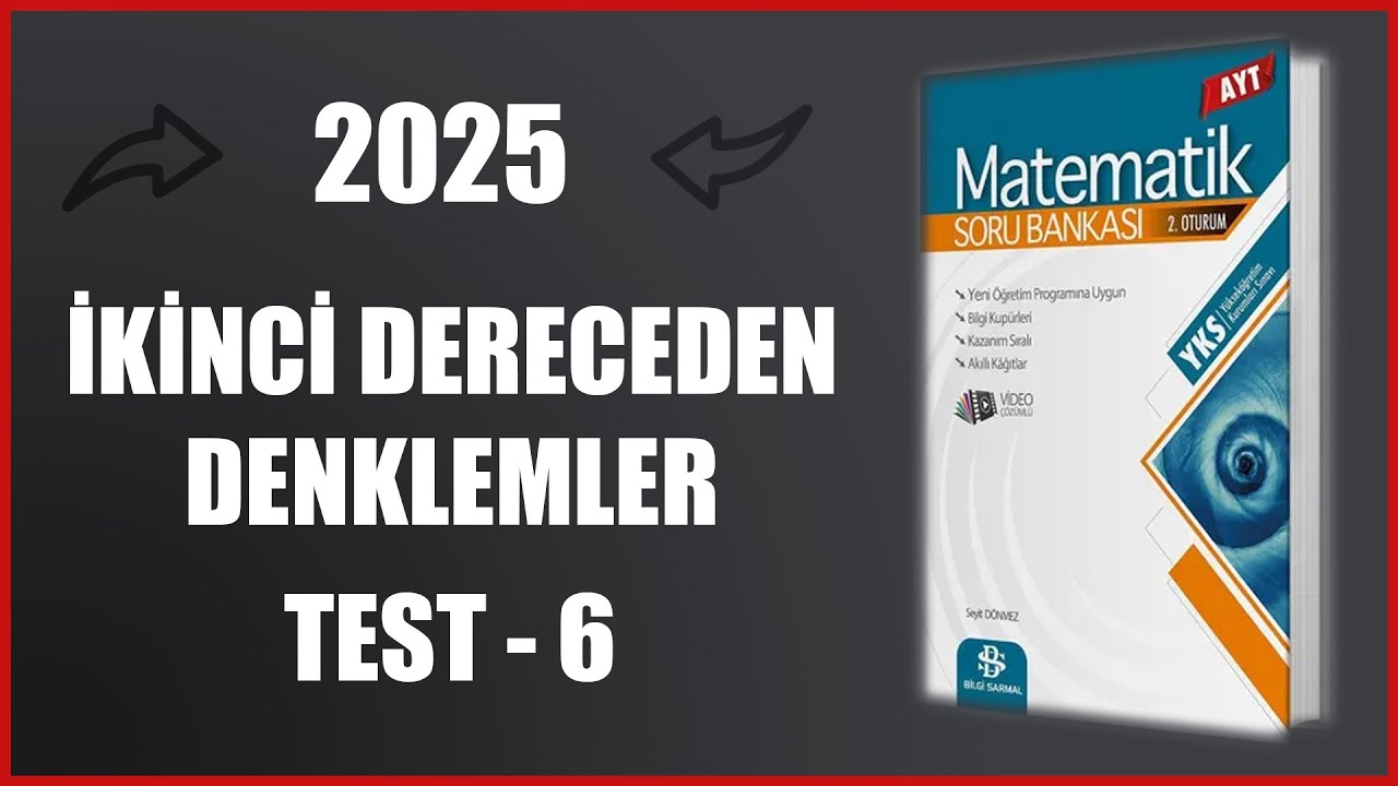 2025 Bilgi Sarmal AYT Matematik Soru Bankası | İkinci Dereceden Denklemler Test-6 Syf 74-75
