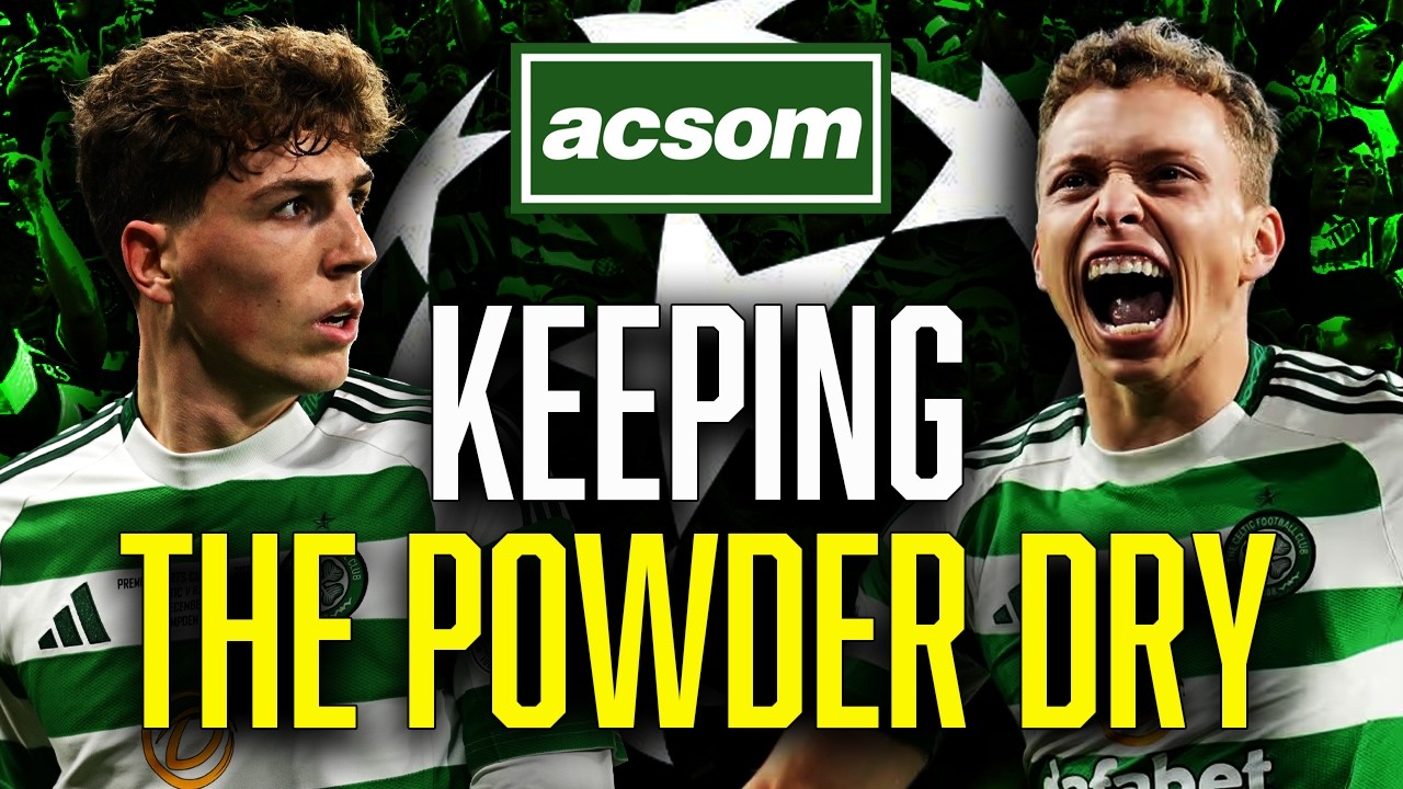 Celtic must keep Engels & Johnston for Champions League qualifier // ACSOM // A Celtic State of Mind