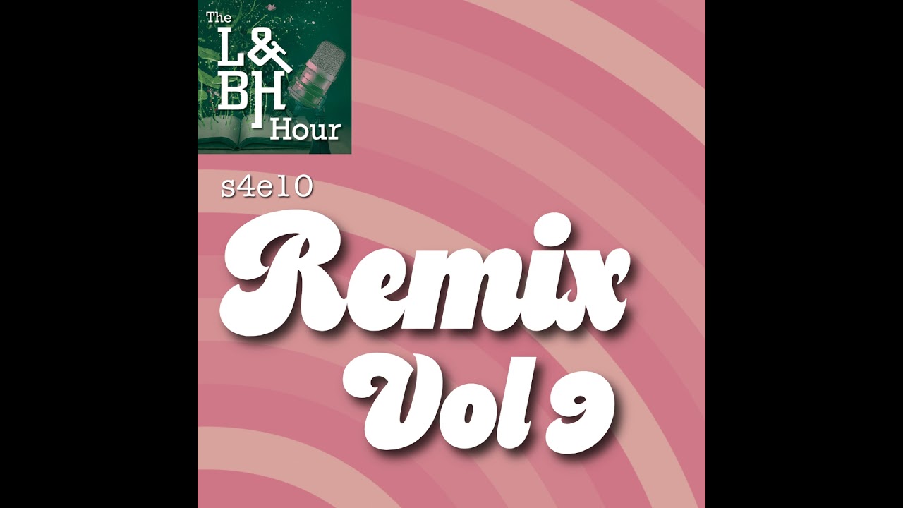 s4e10 Remix Volume 9