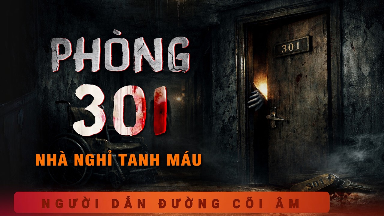 Truyện Tết: Phòng 301 - Nhà Nghỉ Tanh Máu - Nghe Duy Thuận kể truyện ma làng quê tảo mộ ngày xuân