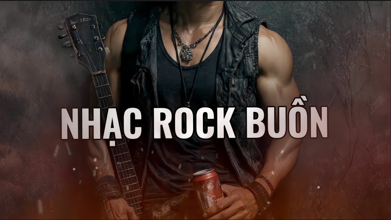Rock càng gào thét, lòng càng nghẹn lại | NHẠC ROCK HAY | LIST NHẠC ROCK BUỒN