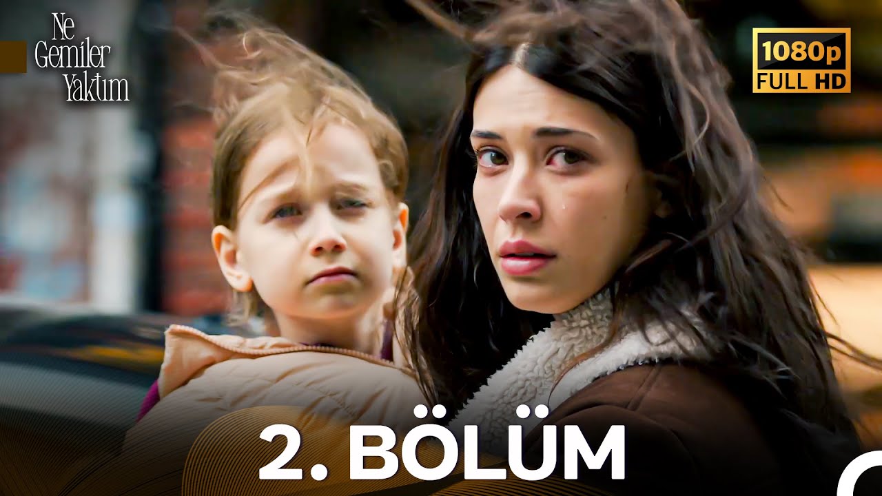 #YENİDEN Ne Gemiler Yaktım 2. Bölüm