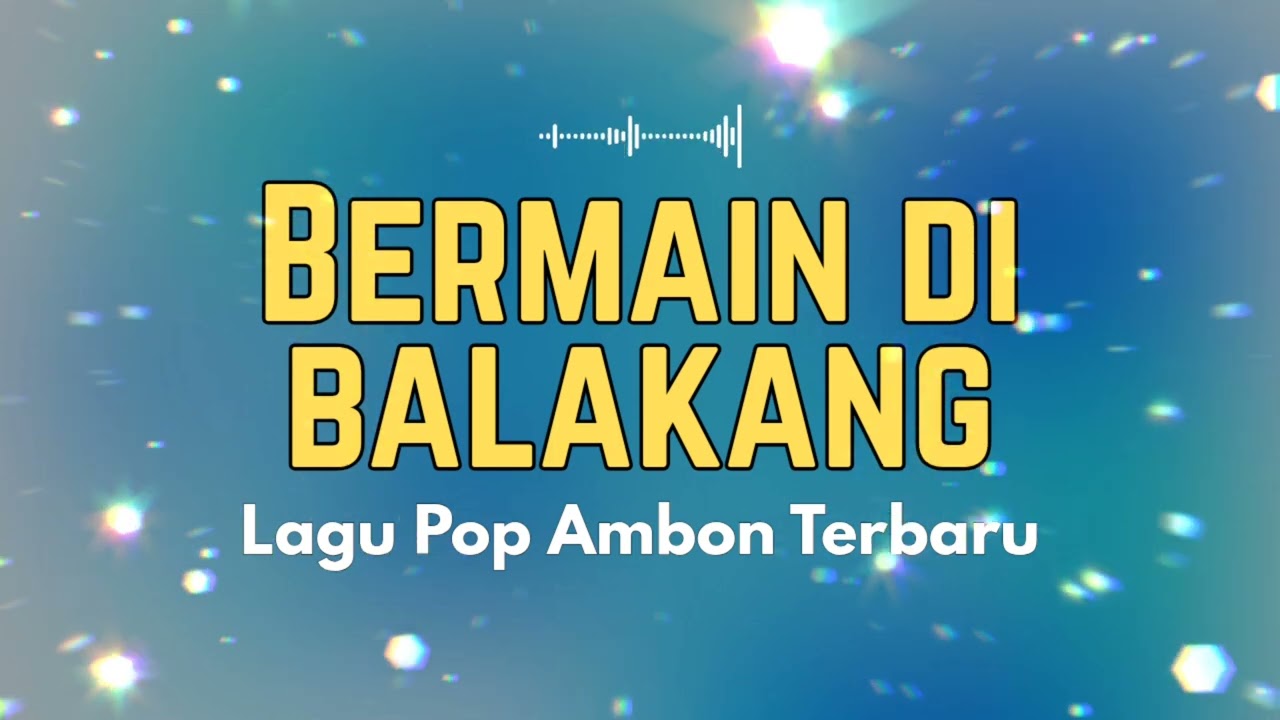 LAGU AMBON TERBARU‼️Bermain Di Balakang_POP TERBARU 2026