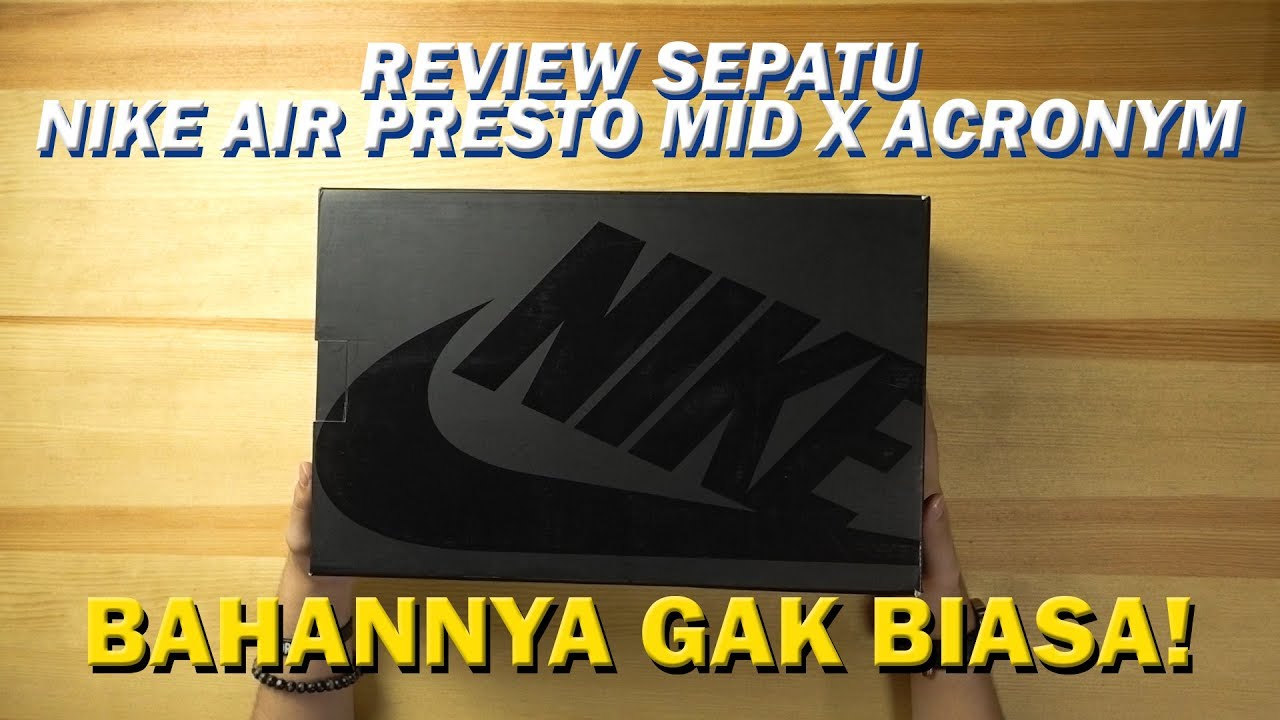 BAHAN SEPATUNYA APA YA? | Nike Air Presto Mid x Acronym Review!