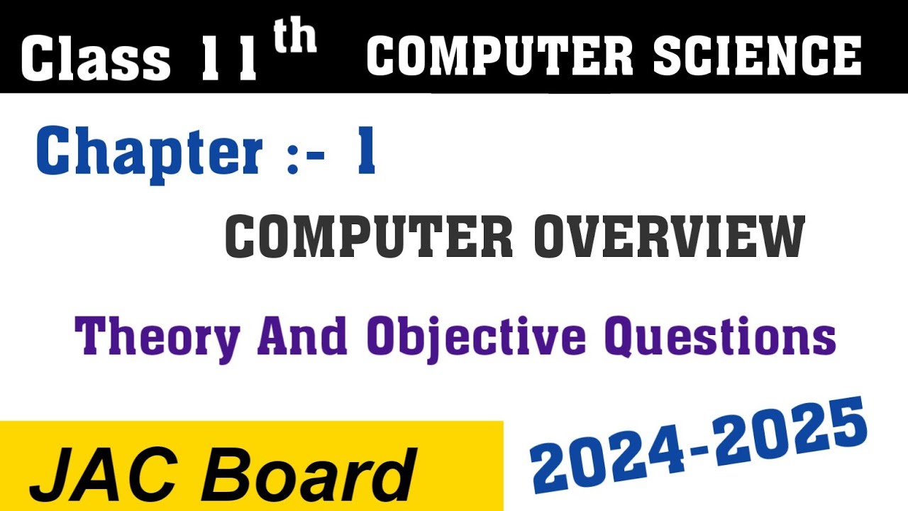 Class 11 Computer Science | Chapter 1 (part - 01) || Computer Overview | JAC Board Class 11 Computer