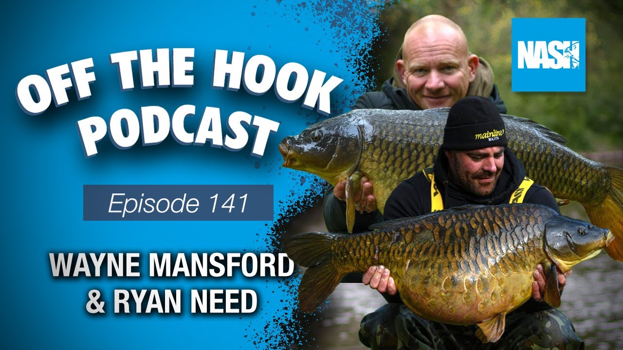 Wayne Mansford & Ryan Need - Nash Off The Hook Podcast - S2 Episode 141