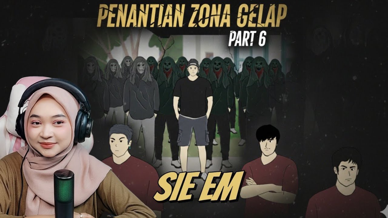 ZONA GELAP Part 6 - Maya Nadia Reaction Sie EM