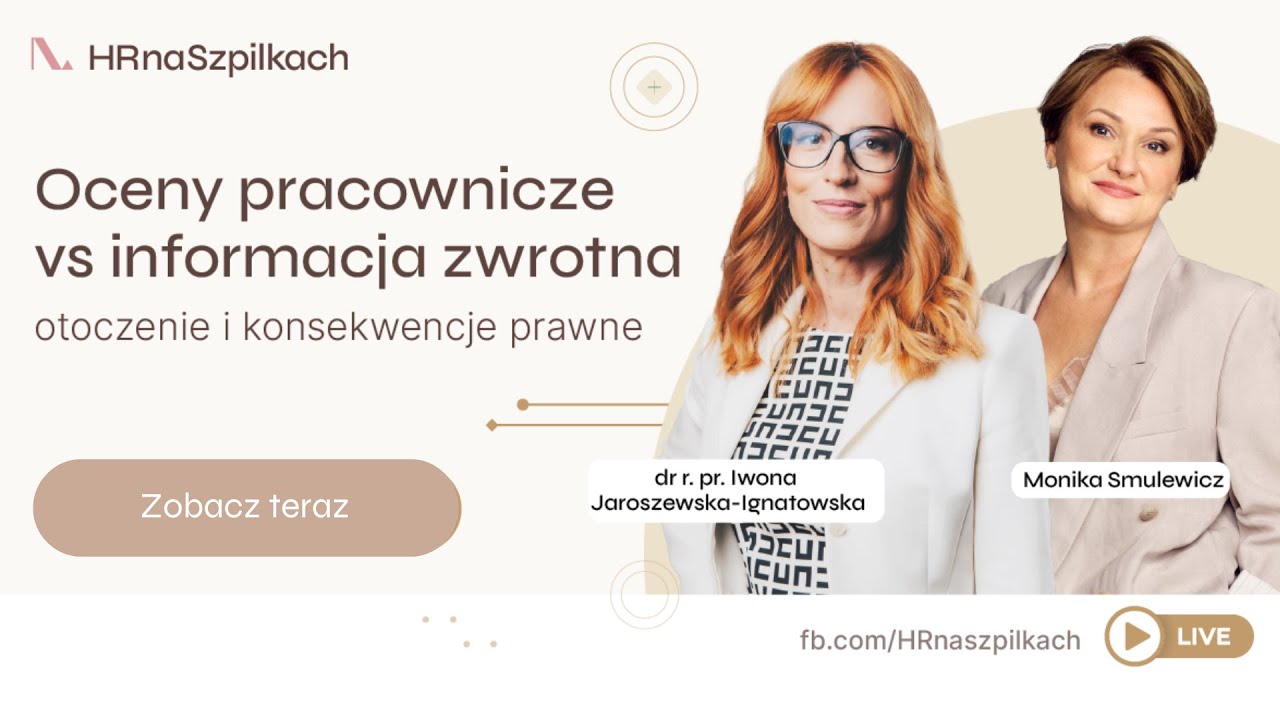 LIVE 🎬Oceny pracownicze v informacja zwrotna. Otoczenie i konsekwencje prawne.