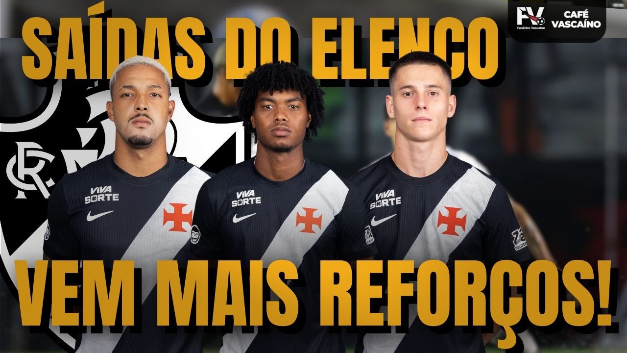 REFORÇO DO VASCO ENFRENTA O BAHIA | DIRETORIA MONITORA VOLANTE | SAÍDAS DO ELENCO | CAFÉ VASCAÍNO