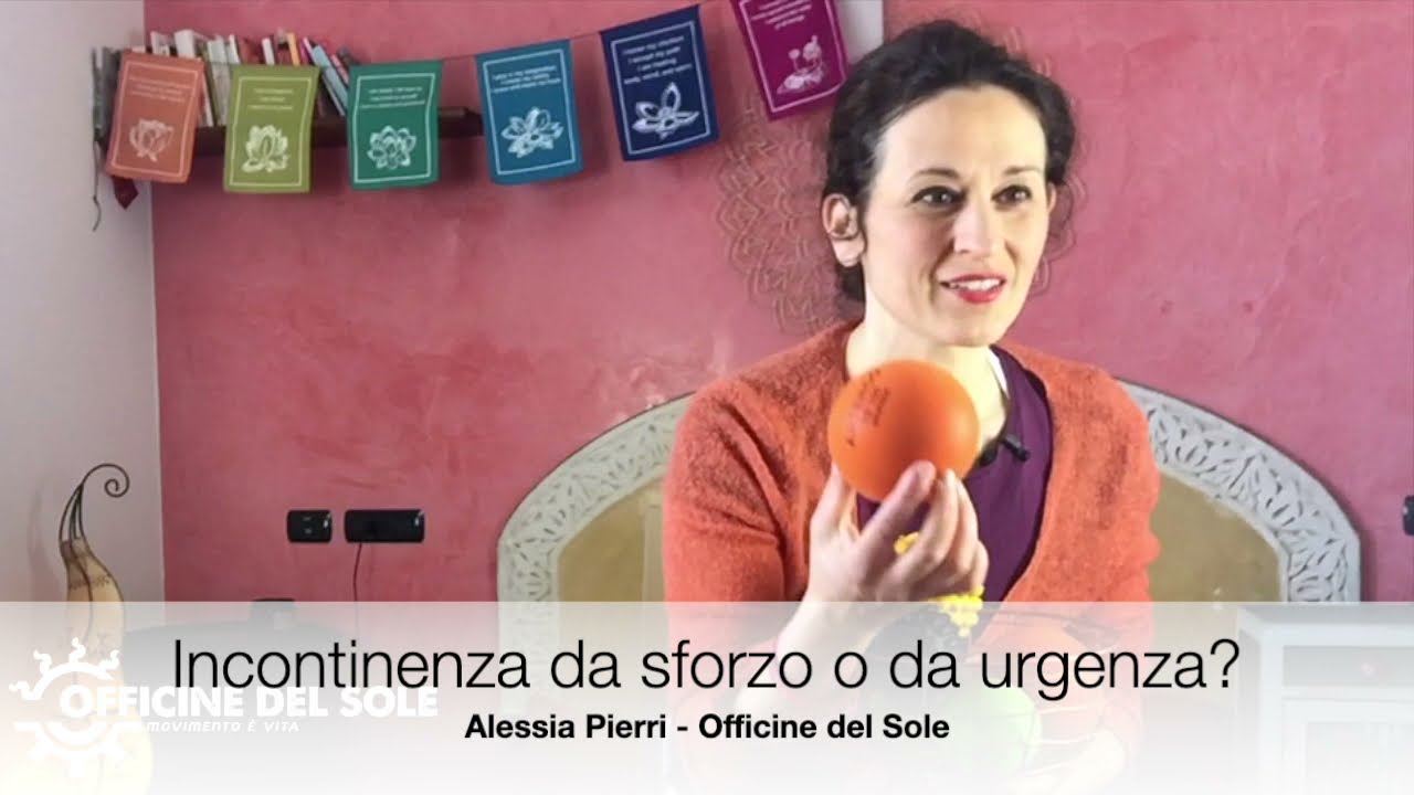 Incontinenza da sforzo o da urgenza? Officine del Sole