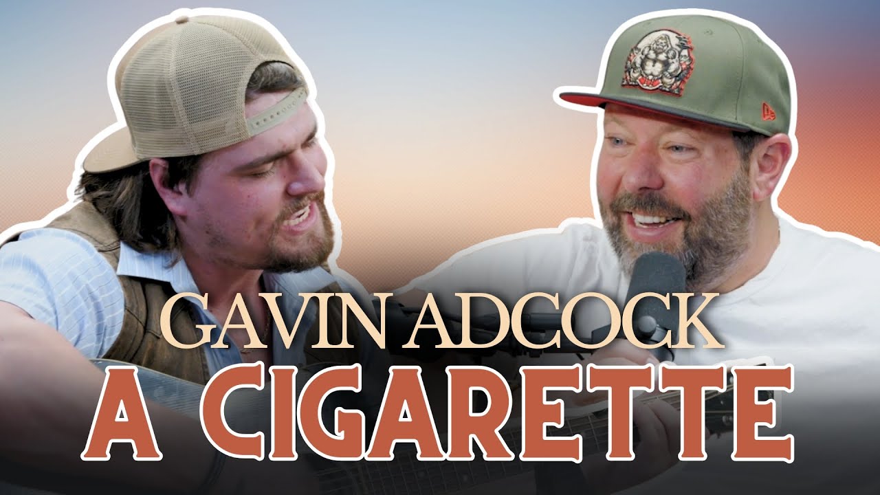 A Cigarette - Gavin Adcock | Bertcast Unplugged