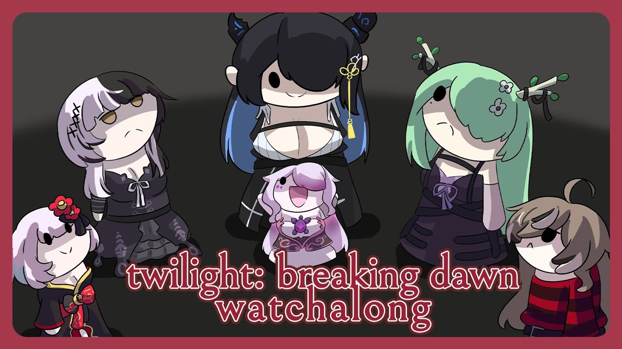 twilight: breaking dawn P1 IKZ!!!【WATCHALONG】🎼