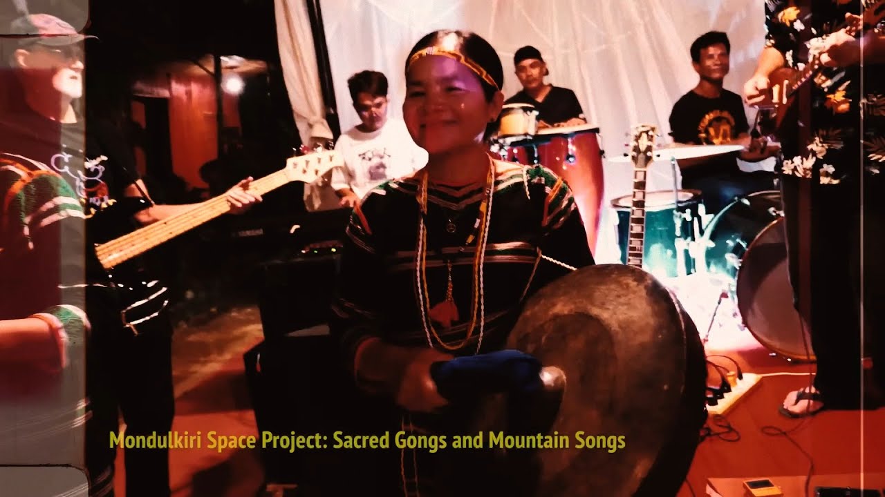 Mondulkiri Space Project ~ Sacred Gongs & Mountain Songs