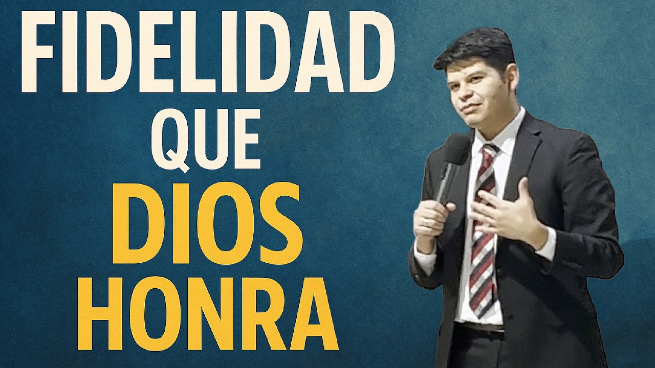 FIDELIDAD QUE DIOS HONRA
