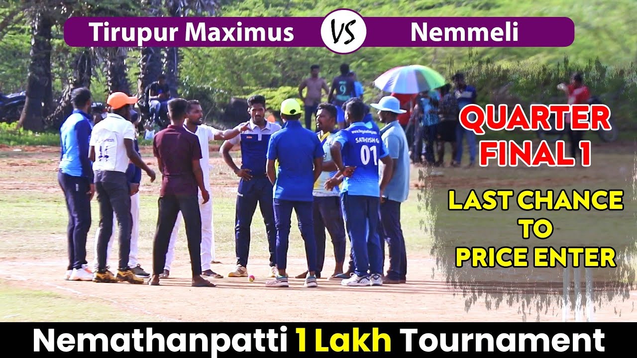 Cricket | Nemathanpatti 1 Lakh | Tirupur Maximus Vs Nemmeli |Quarter Final 1 #dream11 #indvsireland