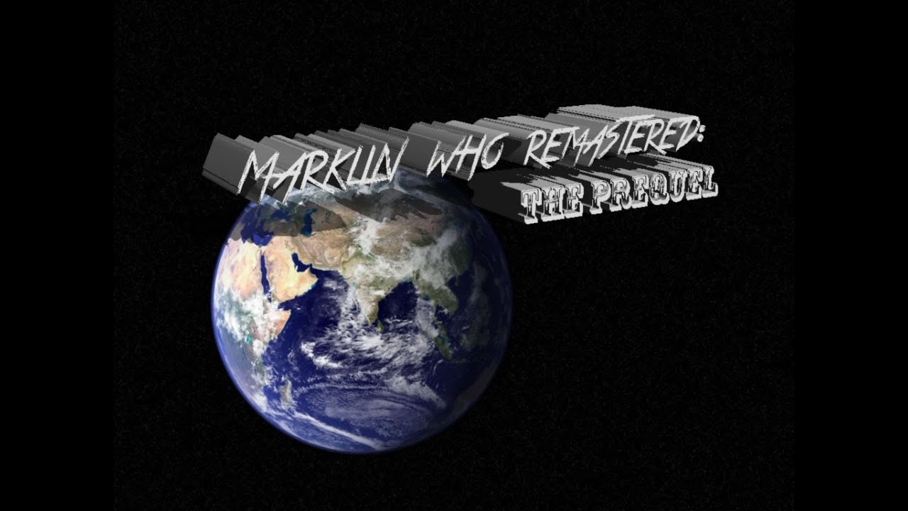 Marklin Who: The Remastered Series (The Prequel) (Remastered By Edward's Branchline Productions)