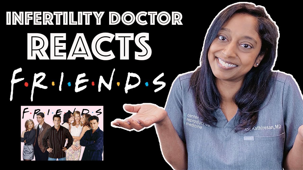 INFERTILITY DOCTOR REACTS TO: FRIENDS (CHANDLER AND MONICA)