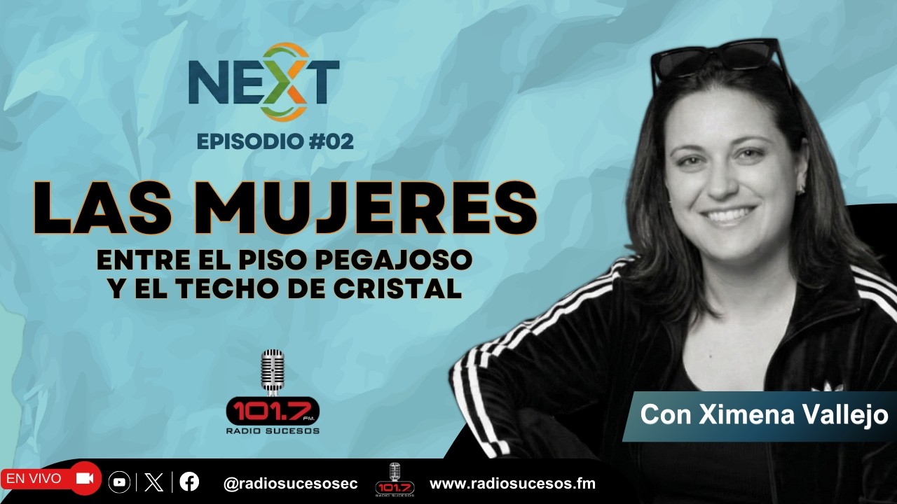 Next - Las mujeres entre el piso pegajoso y el techo de cristal