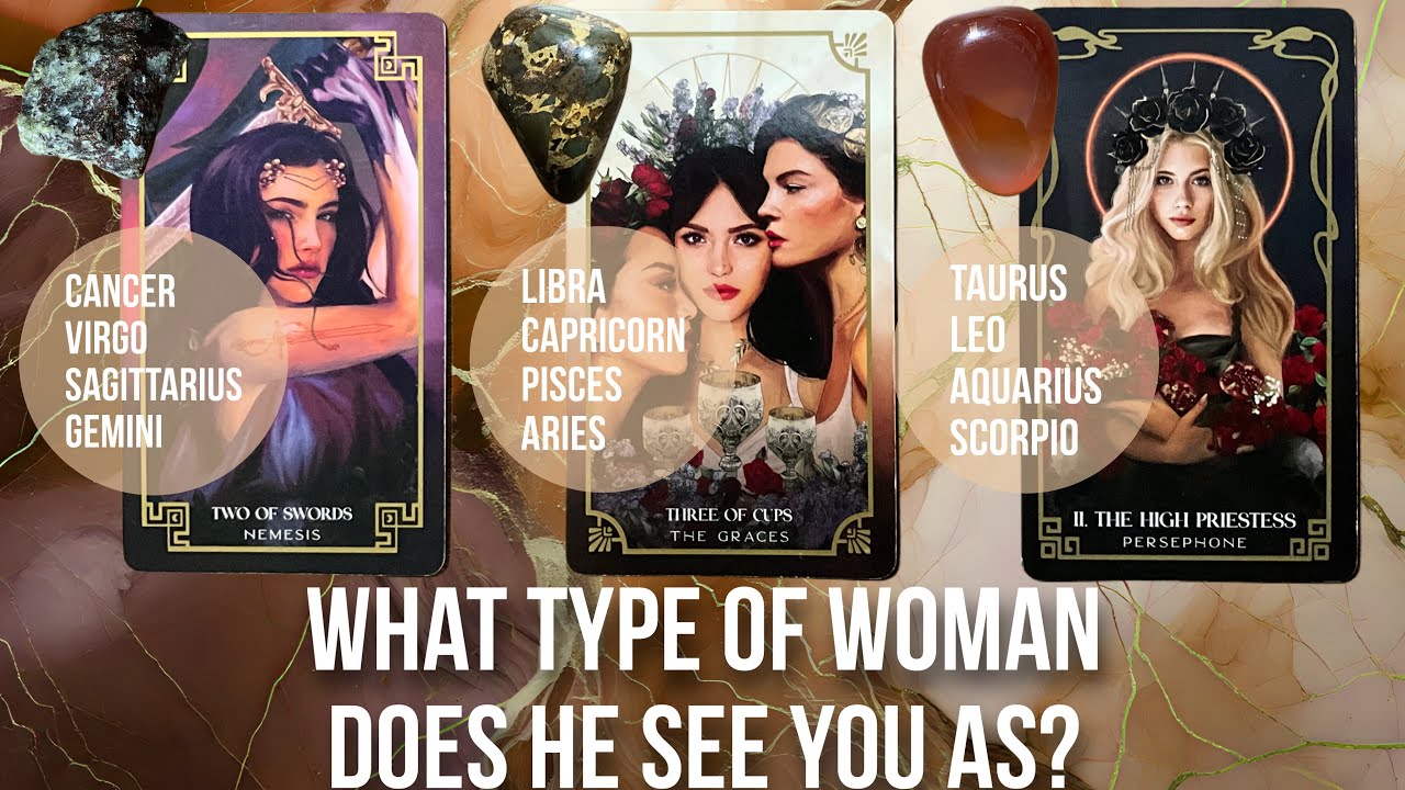 What type of woman does he see you as ? - Pick A Card Tarot Reading