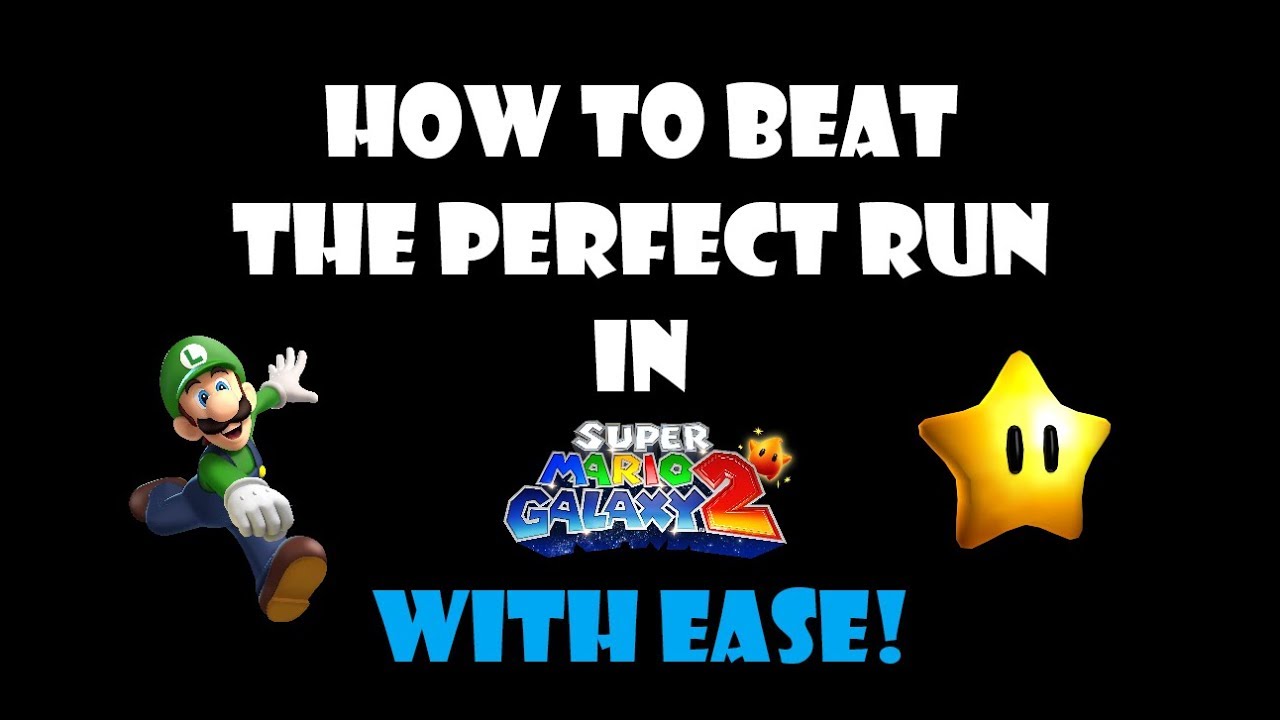 How to Beat The Perfect Run in Super Mario Galaxy 2 with Ease