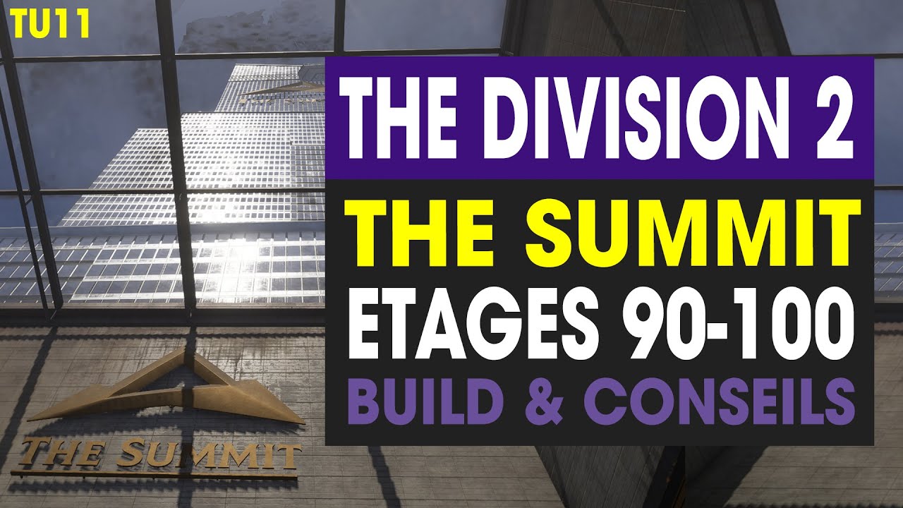 THE DIVISION 2 ► SUMMIT 90-100 BUILD ET CONSEILS