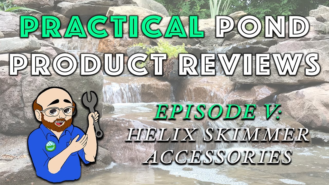 Practical Pond Product Reviews: Ep 5 - Helix Skimmer Accessories