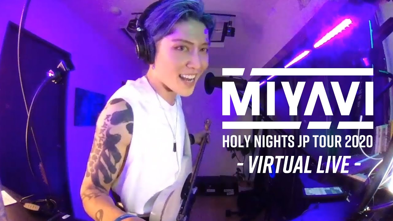 MIYAVI Holy Nights JP Tour 2020 - Virtual Live -