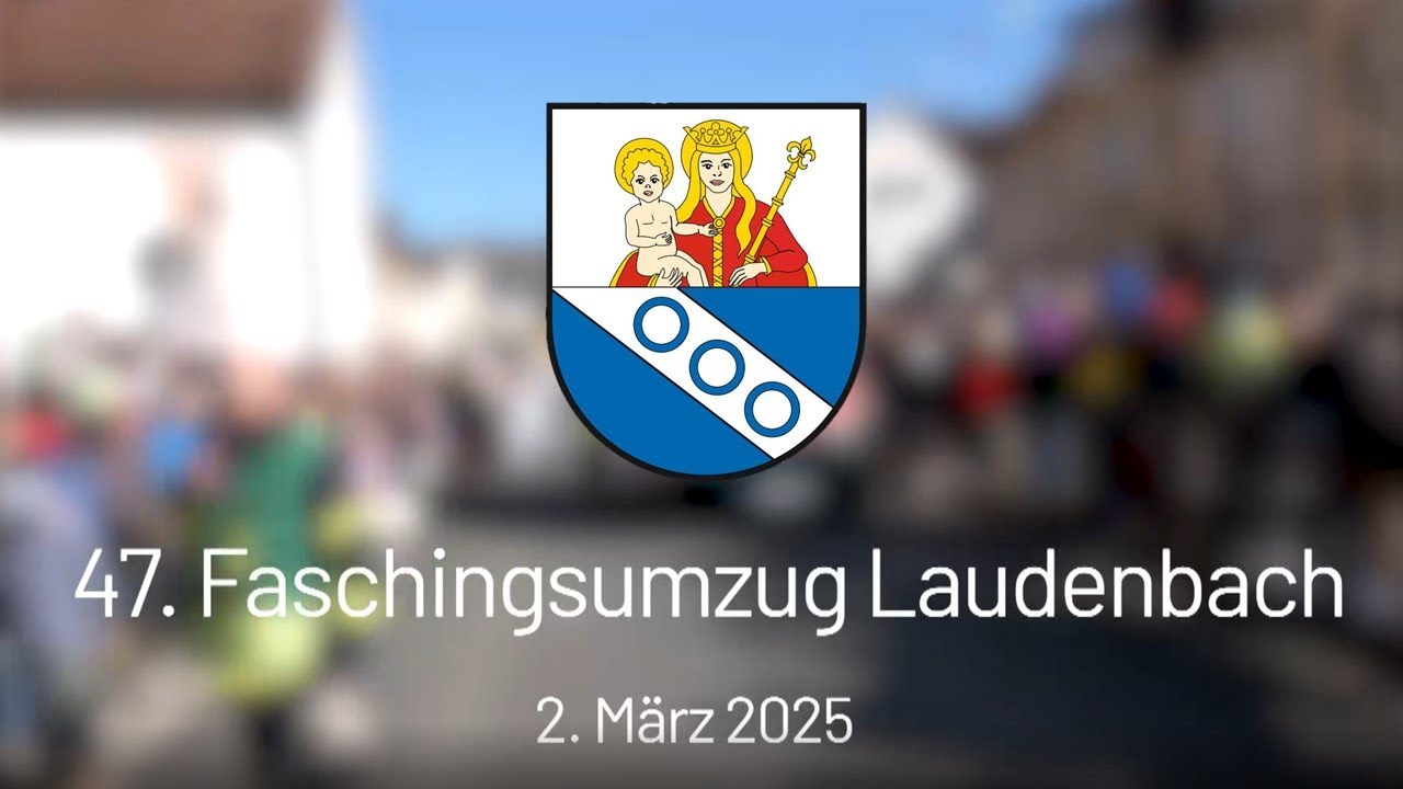 47. Faschingsumzug Laudenbach 02.03.2025