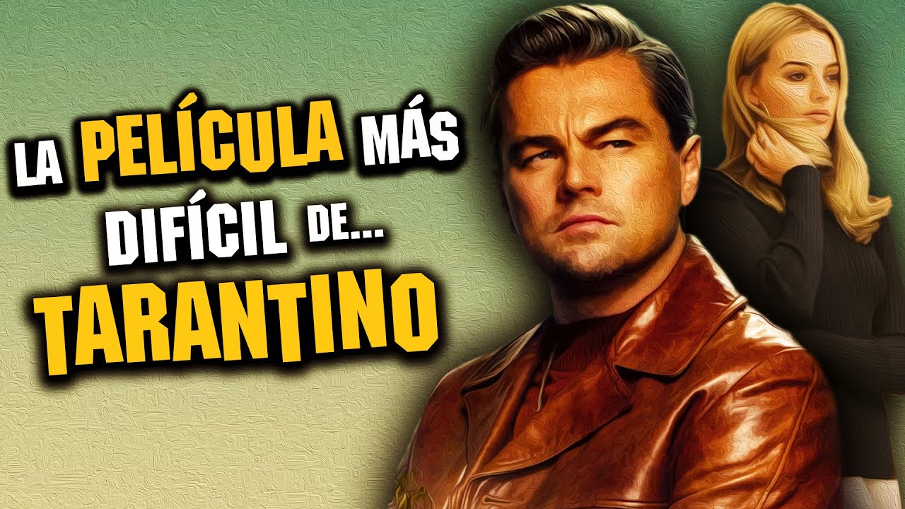 Once Upon A Time In Hollywood: ¿Por qué Nadie la Entiende? | Análisis
