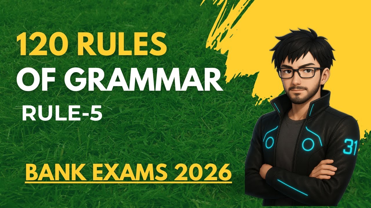 120 RULES OF GRAMMAR | EK RULE एक ही VIDEO में | RULE-5 | English Grammar के 120 Rule 