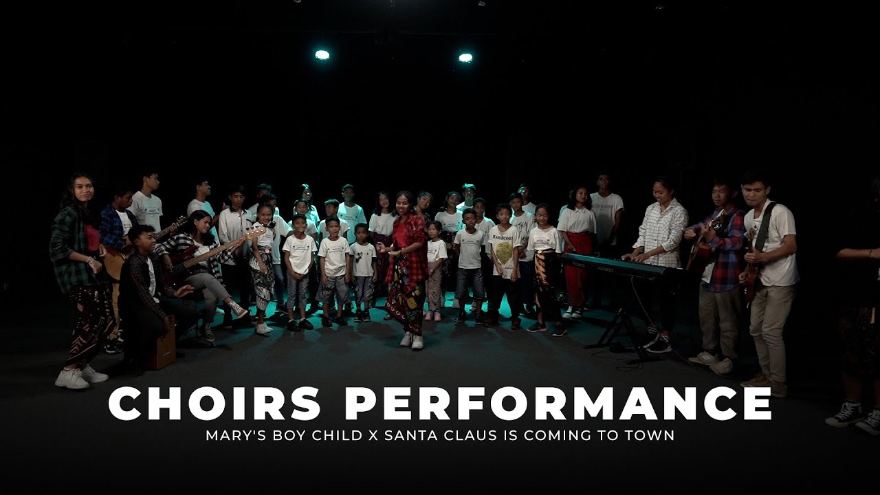 Mary's Boy Child x Santa Claus Is Coming To Town  -  Choirs performance
