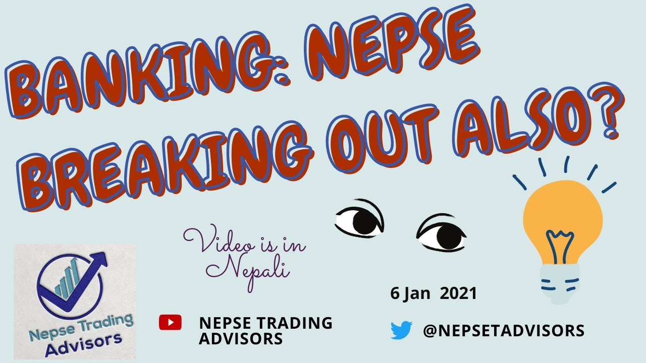 My Thoughts and Views on Banking (NEPSE Technical Analysis) 6 Jan 2021 | Breaking out as well?