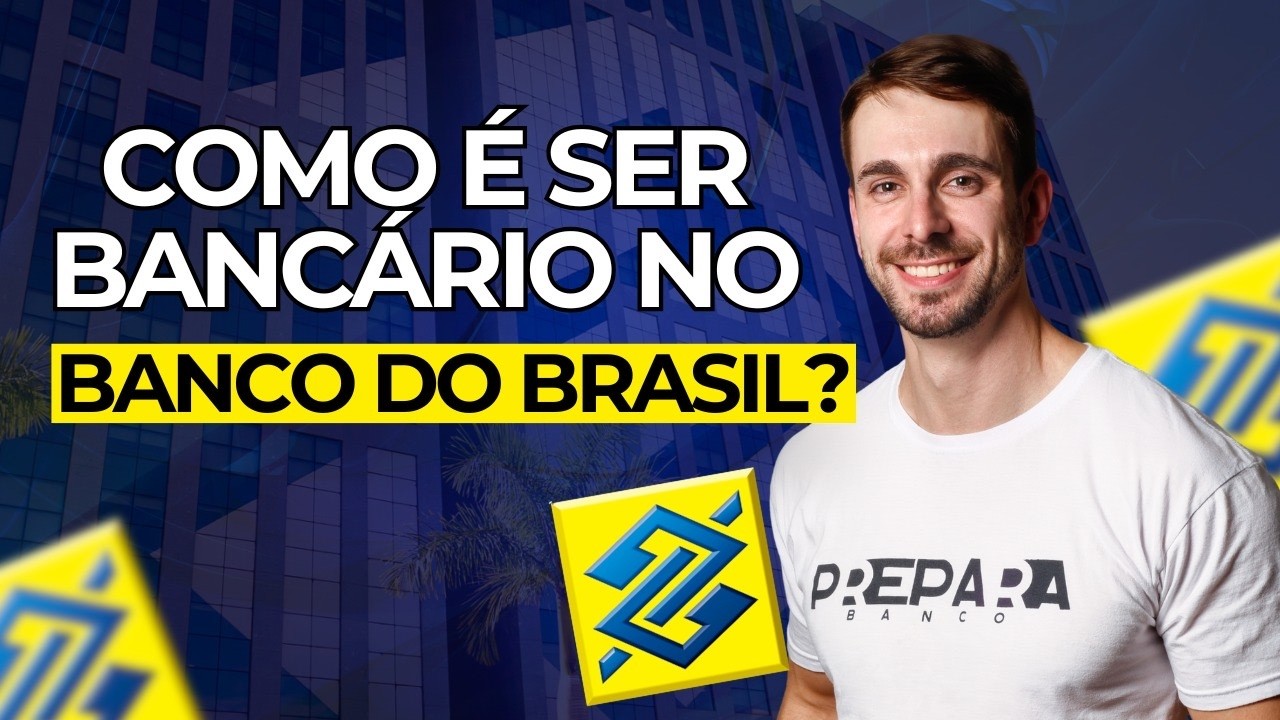 COMO É SER BANCÁRIO NO BANCO DO BRASIL?
