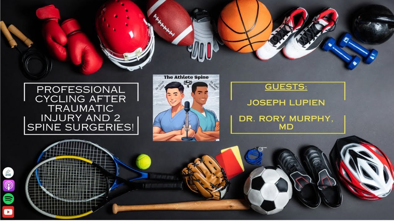 Professional Cycling after Spine Fractures & Fusions | Guests: Joseph Lupien and Dr. Rory Murphy, MD