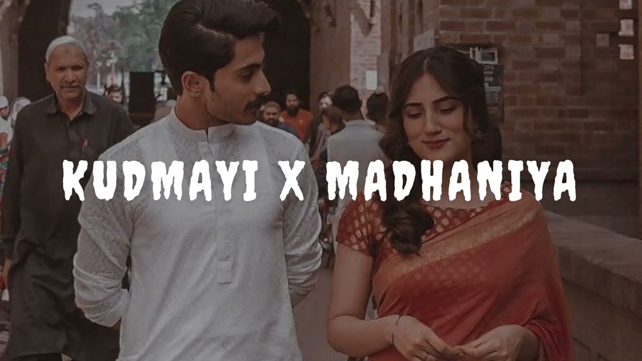 Kudmayi x Madhaniya ||
