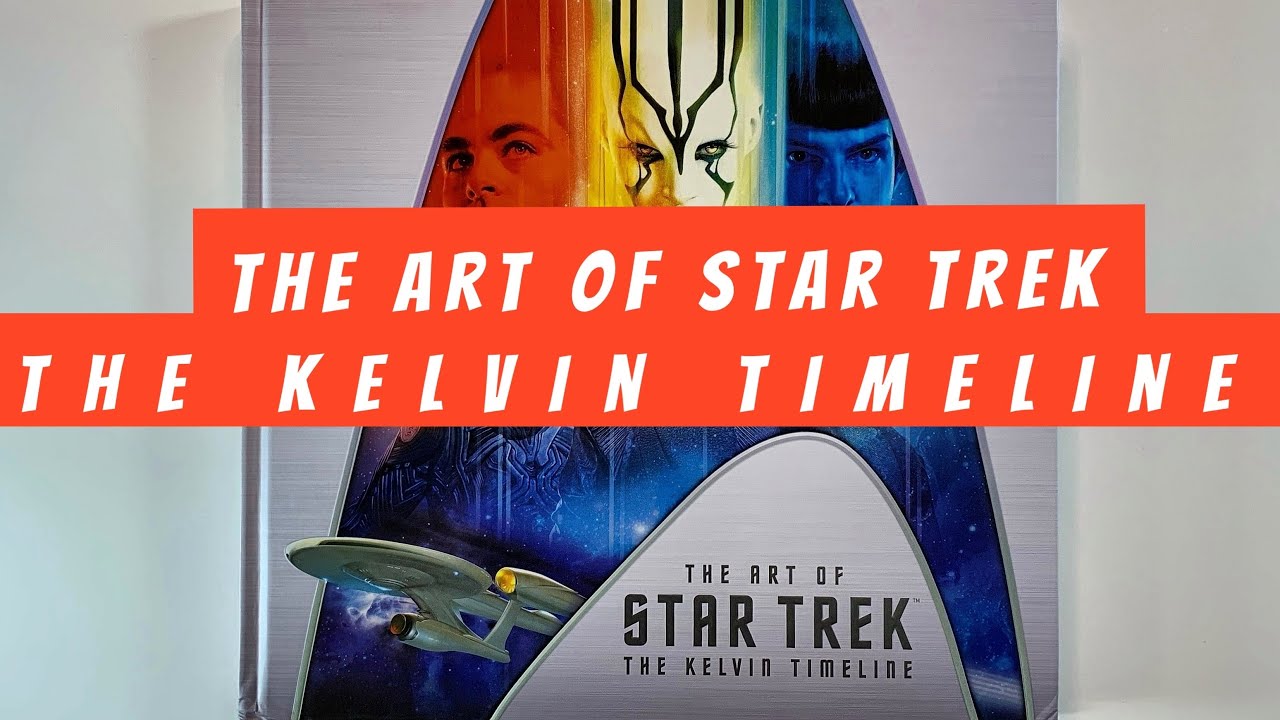 The Art of Star Trek The Kelvin Timeline (flip through) Artbook