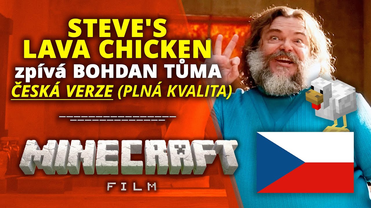 [HQ] Steve's Lava Chicken Song (pln&aacute; kvalita) &ndash; Bohdan Tůma | Minecraft Film [CZ / česk&yacute; dabing]