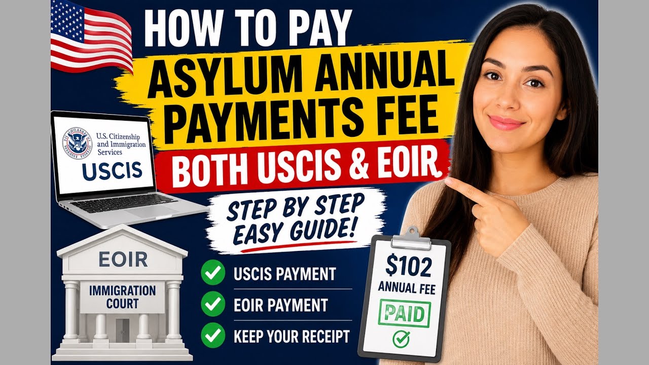 How to Pay the Annual Asylum Fee (USCIS & EOIR) | Step-by-Step Guide 2026