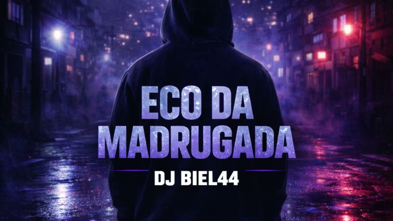 ECO DA MADRUGADA - DJ BIEL