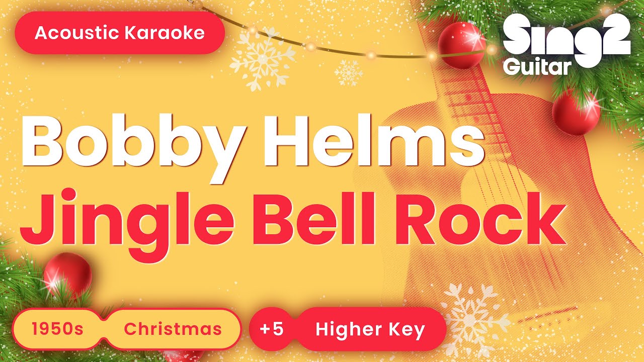 Bobby Helms - Jingle Bell Rock (Higher Key) Acoustic Karaoke