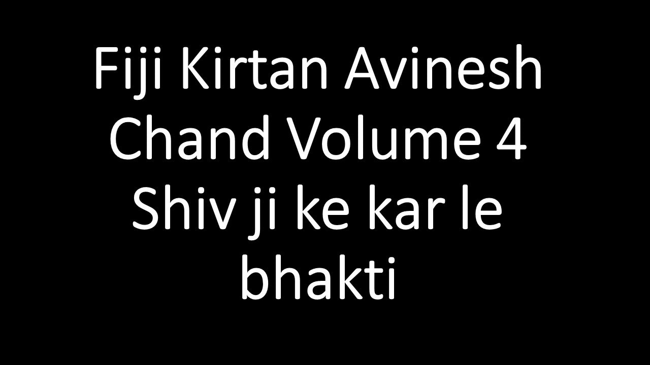 Fiji Kirtan Avinesh Chand Volume 4 Shiv ji ke kar le bhakti