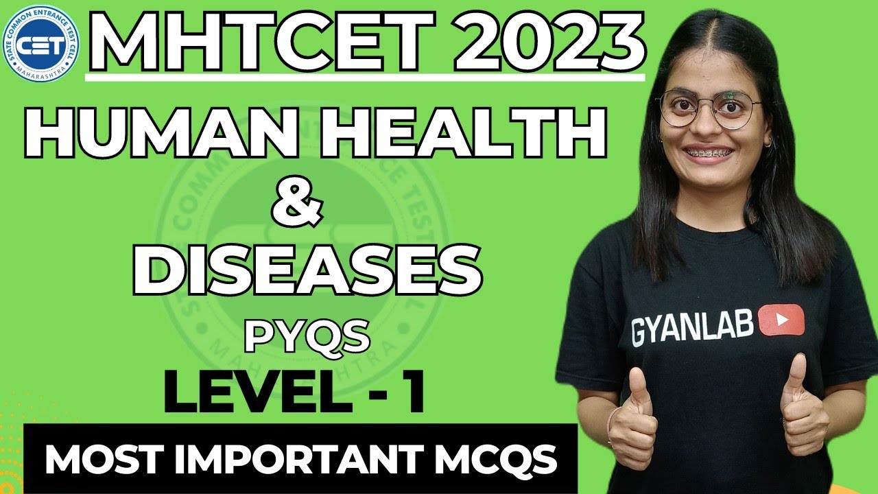🔴MHTCET 2023 | Chp 10 | Human Health & Disease | Most Important MCQ's | Gyanlab | Anjali Patel