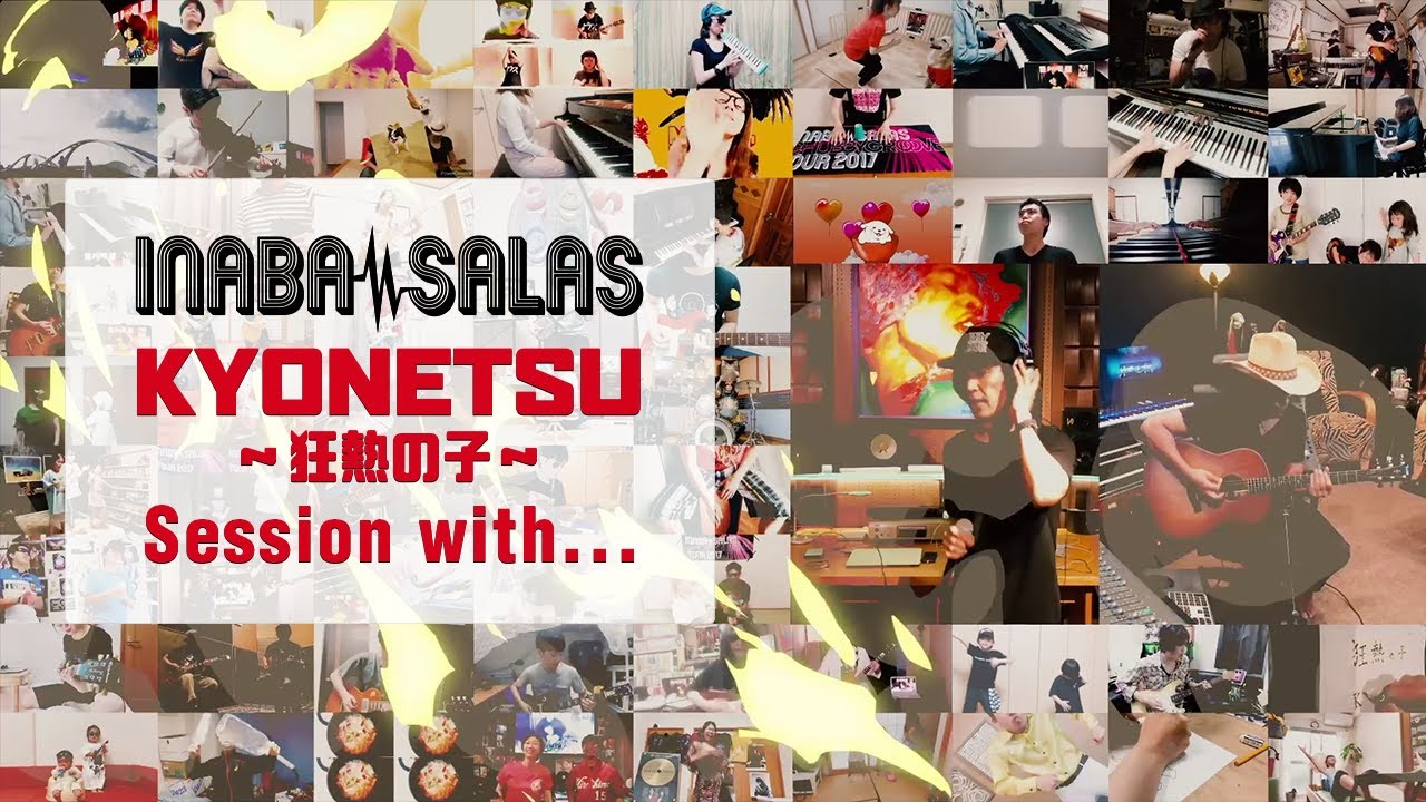 INABA / SALAS “KYONETSU ～狂熱の子～” Session with...