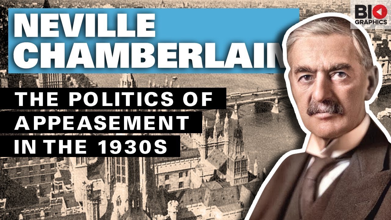 Neville Chamberlain and the Politics of Appeasement