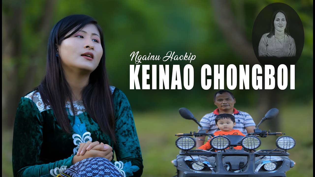 NGAINU HAOKIP || KEINAO CHONGBOI