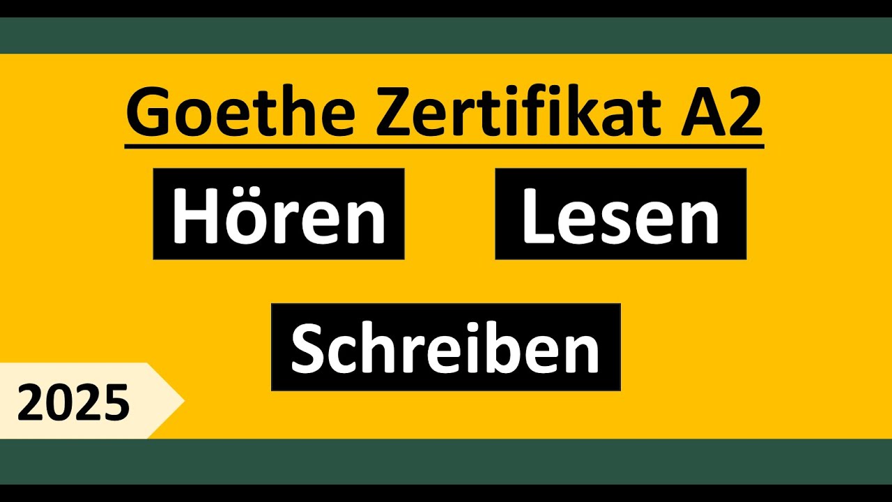 Goethe Zertifikat A2 Hören, Lesen und Schreiben Modelltest 2025 mit Lösung am Ende || Vid - 251