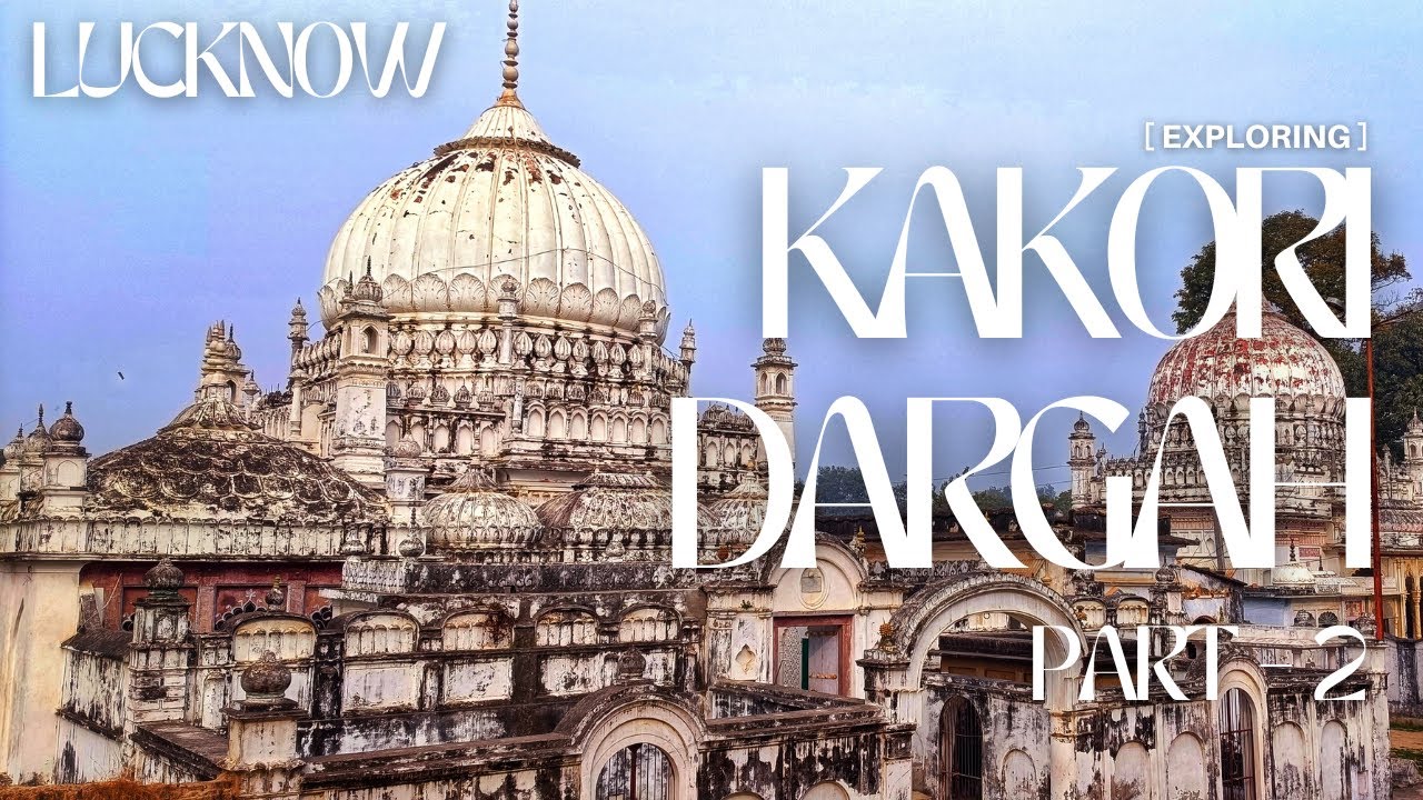 Kakori Dargah Vlog Part 2 | Shah Kazim Qalandar & Exploring Khanqah Kazimia Qalandaria.